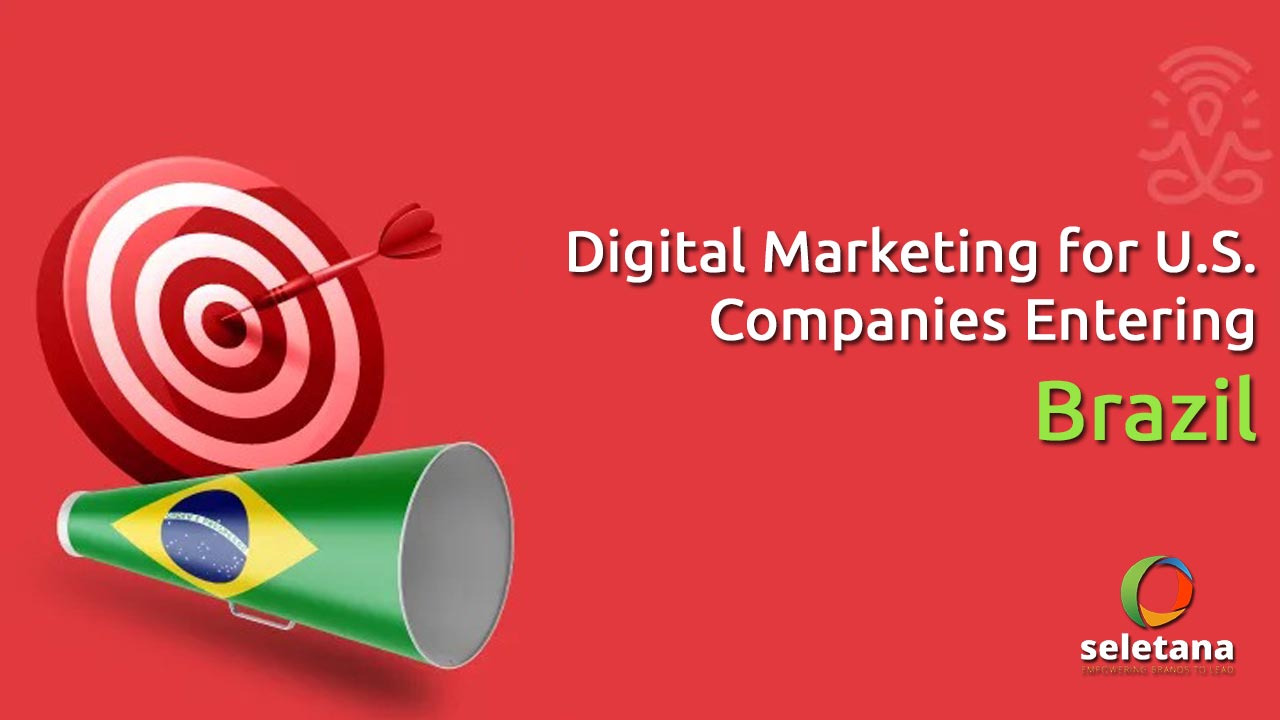 Digital marketing for U.S. companies entering Brazil