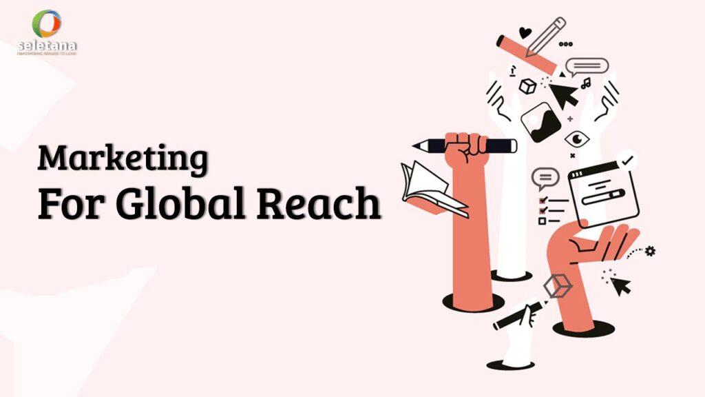 Seletana - The Right Marketing for Global Reach: Global Marketing Brazil