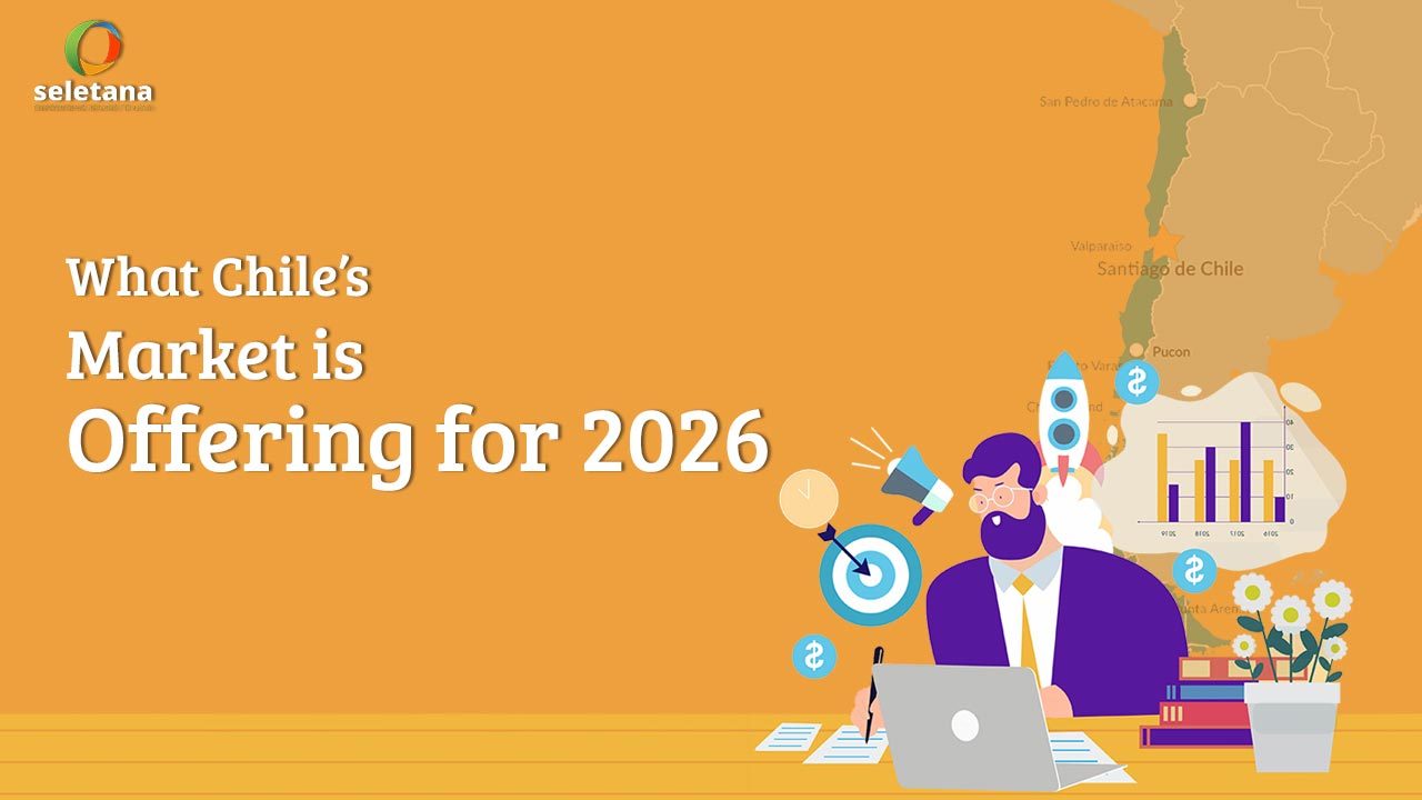 What Chile’s Market Is Offering for 2026: Chile business opportunities, Chile market 2026, LATAM expansion Chile, marketing in Chile, remote marketing Chile